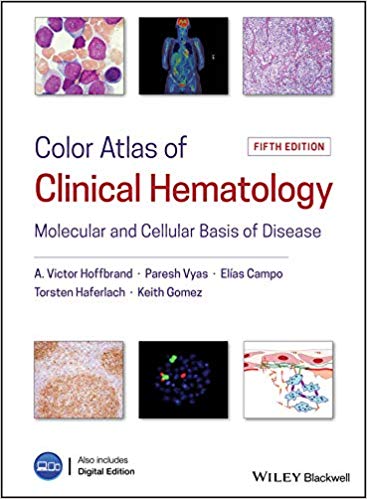 اطلس رنگی هماتولوژی بالینی- پایه و اساس مولکولی و سلولی بیماری 2019 - داخلی خون و هماتولوژی